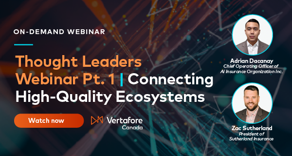Vertafore Canada Though Leadership Webinar Part 1: Connecting High-Quality Ecosystems
